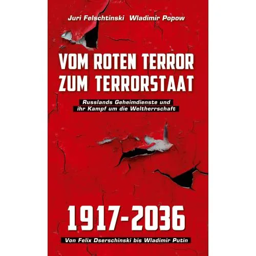 Book cover: Vom roten Terror zum Terrorstaat: Russlands Geheimdienste und ihr Kampf um die Weltherrschaft