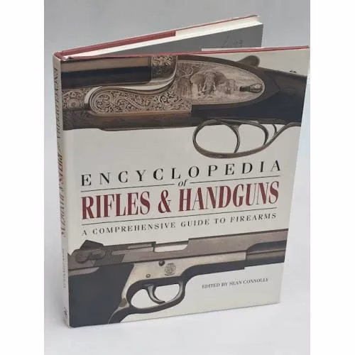 Book cover: Encyclopedia of Rifles & Handguns: A Comprehensive Guide to Firearms