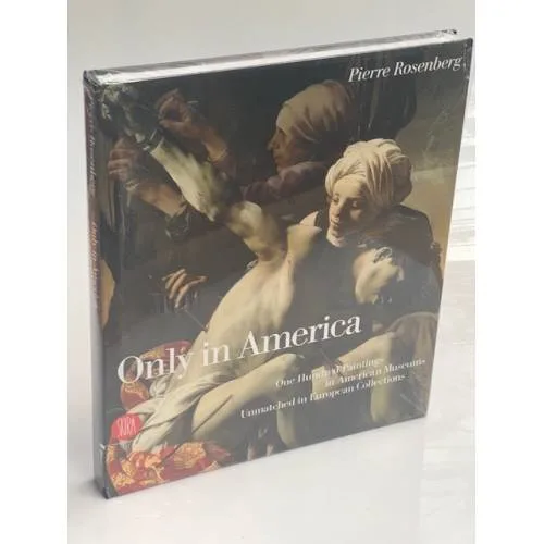 Book cover: Only in America: One Hundred Paintings Unmatched in European Collections