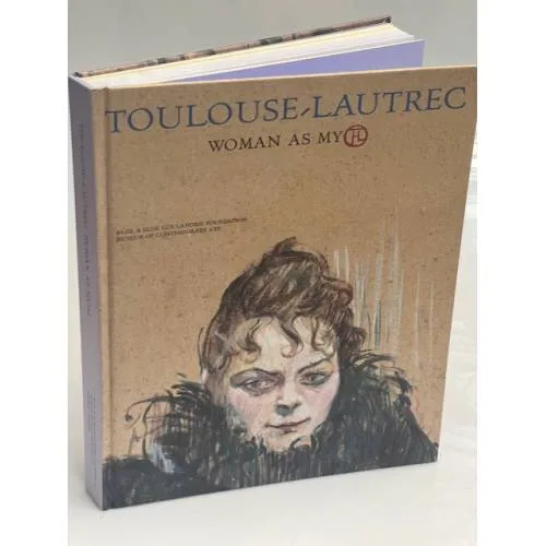 Book cover: Toulouse-Lautrec: Woman as My Muse