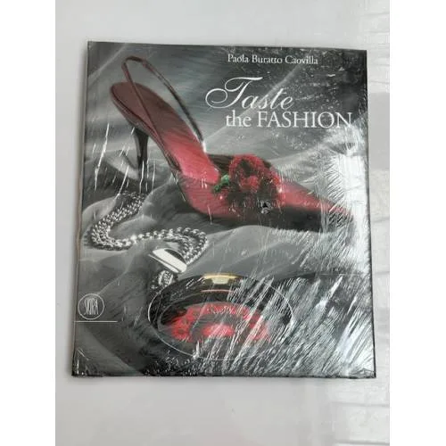 Book cover: Taste the Fashion: A Celebration of Luxury and Creativity