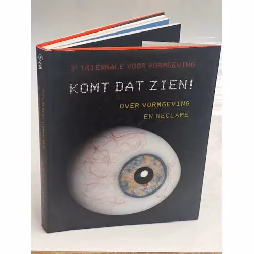 Book cover: Komt dat zien! Over vormgeving en reclame: 3e triënnale voor vormgeving,